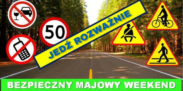 Przed nami majowy weekend. Niech będzie bezpieczny!