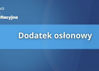 Dodatek osłonowy – nowe świadczenie.