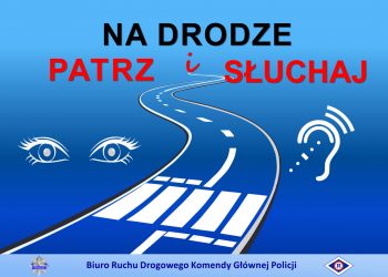 Na Drodze – Patrz i Słuchaj.