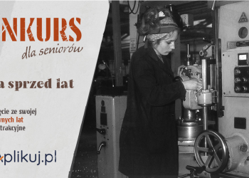 Wyślij zdjęcie i zgarnij nagrody! Konkurs dla seniora – „Praca sprzed lat”