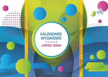 Ełk: Dzieje się w lipcu – zobacz kalendarz wydarzeń